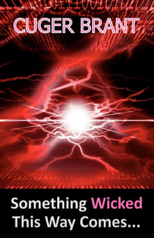 Something Wicked This Way Comes by Cuger Brant - Paperback