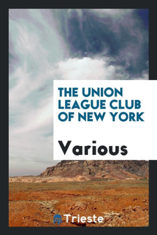 The Union League Club of New York by Various - Paperback