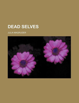 Dead Selves by Julia Magruder - Paperback