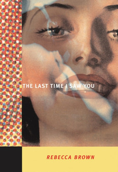 The Last Time I Saw You by Rebecca Brown - Paperback