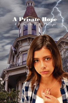 A Private Hope a Trilogy by R. B. Phillips by R B Phillips - Paperback