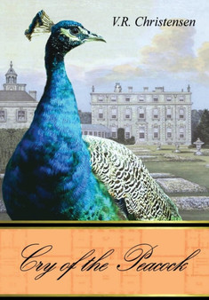 Cry of the Peacock by V.R. Christensen - Hardback