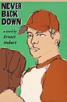 Never Back Down by Ernest Hebert - Paperback