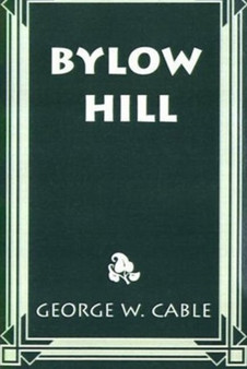 Bylow Hill by George Cable - Paperback