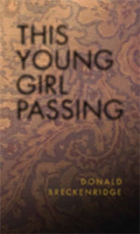 This Young Girl Passing : A Novel by Donald Breckenridge - Paperback