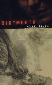 Dirtmouth : A Novel by Alan Singer - Paperback