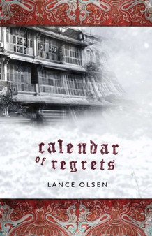Calendar of Regrets by Lance Olsen - Paperback