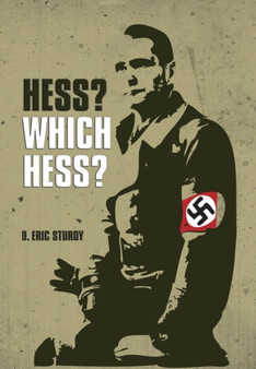 Hess? Which Hess?... by Eric Sturdy - Hardback