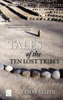Tales of the Ten Lost Tribes by Tamar Yellin - Hardback