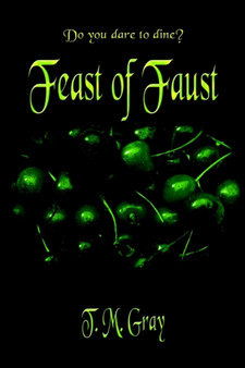Feast of Faust by T.M. Gray - Paperback