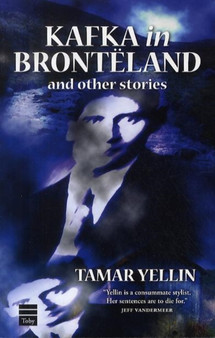 Kafka in Bronteland by Tamar Yellin - Paperback