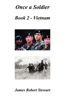 Once a Soldier : Book Two Vietnam by James Robert Stewart - Paperback