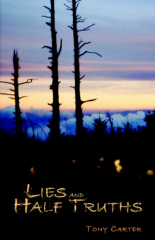 Lies and Half Truths by Anthonine W Carter - Paperback