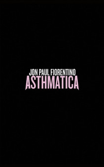 Asthmatica by Jon Paul Fiorentino - Paperback