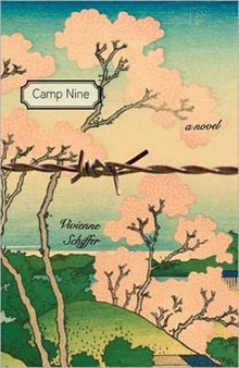 Camp Nine : A Novel by Vivienne Schiffer by Vivienne R. Schiffer - Hardback
