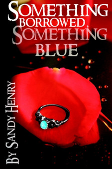 Something Borrowed, Something Blue by Sandy Henry - Paperback