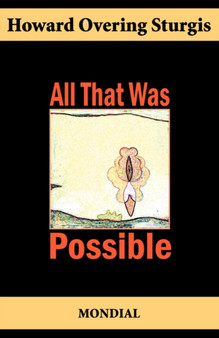 All That Was Possible by Howard Overing Sturgis - Paperback