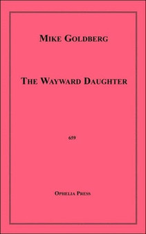 The Wayward Daughter by Mike Goldberg - Paperback