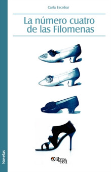 La Numero Cuatro de Las Filomenas by Carla Escobar - Paperback