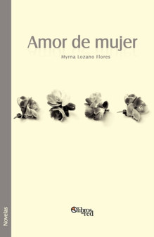 Amor de Mujer by Myrna Lozano Flores - Paperback