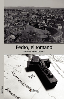 Pedro, El Romano by Antonio Pardo Gomez - Paperback