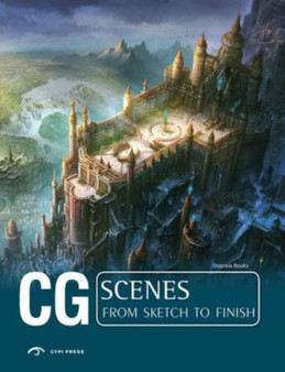 CG Scenes : From Sketch to Finish Volume 2 by Dopress Books - Paperback
