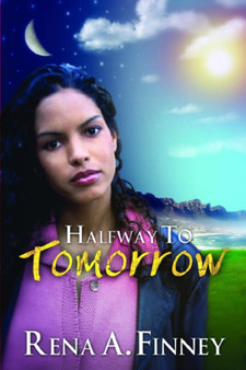 Halfway to Tomorrow by Rena A. Finney - Paperback