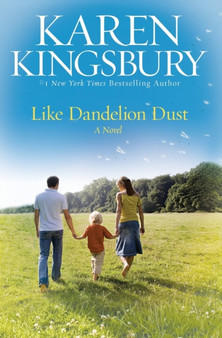Like Dandelion Dust by Karen Kingsbury - Paperback