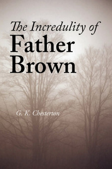 The Incredulity of Father Brown, Large-Print Edition by G K Chesterton - Paperback