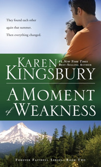 A Moment of Weakness : 02 by Karen Kingsbury - Paperback