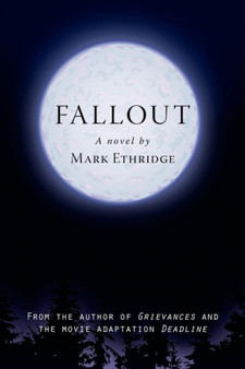 Fallout : A Novel by Mark Ethridge - Paperback