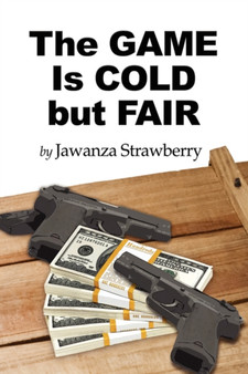 The Game Is Cold But Fair by Jawanza Strawberry - Paperback