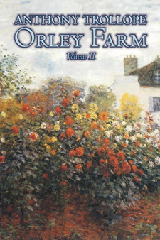 Orley Farm, Volume II of II by Anthony Trollope, Fiction, Literary by Anthony Trollope - Paperback
