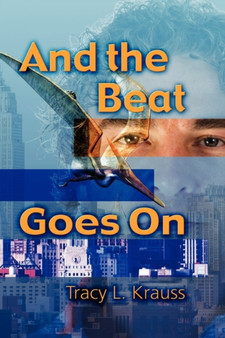 And the Beat Goes on by Tracy Krauss - Hardback