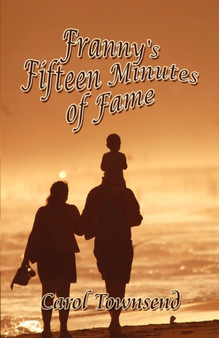 Franny's Fifteen Minutes of Fame by Carol Townsend - Paperback