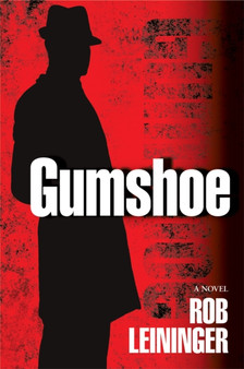 Gumshoe by Rob Leininger - Hardback