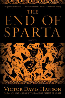 The End of Sparta : A Novel by Victor Davis Hanson - Paperback