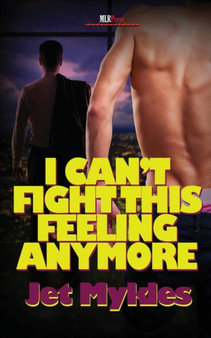 I Can't Fight This Feeling Anymore by Jet Mykles - Paperback