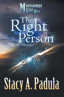 Montgomery Lake High #1 : The Right Person by Stacy A Padula - Paperback