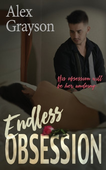 Endless Obsession by Alex Grayson - Paperback