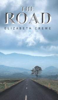 The Road by Elizabeth Crewe - Hardback