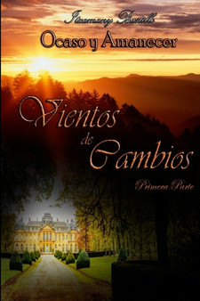 Vientos de Cambios (primera parte) : Version contemporanea de Nieblas del Pasado : 1 by Itxamany Bustillo - Paperback