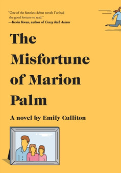 The Misfortune of Marion Palm : A novel by Emily Culliton - Hardback