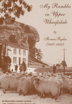 My Rambles in Upper Wharfedale by Thomas Ryder - Paperback