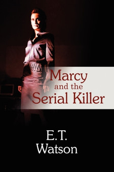Marcy and the Serial Killer by E T Watson - Paperback