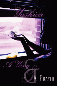 A Wing & A Prayer by Yashica - Paperback