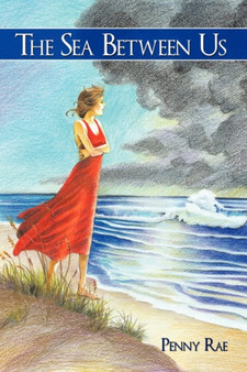 The Sea Between Us by Penny Rae - Hardback