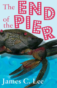 The End of the Pier by James C. Lee - Paperback