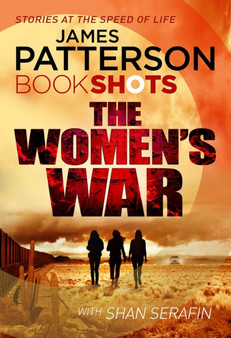 The Women's War : BookShots by James Patterson - Paperback