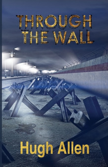 Through the Wall by Hugh Allen - Paperback